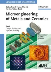 Microengineering of Metals and Ceramics: Part I: Design, Tooling, and Injection Molding