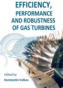 "Efficiency, Performance and Robustness of Gas Turbines" ed. by  Konstantin Volkov