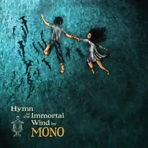 Mono - Hymn To The Immortal Wind (2009) [LOSSLESS]