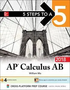 5 Steps to a 5: AP Calculus AB 2018, 4th Edition