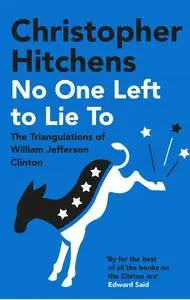 «No One Left to Lie To» by Christopher Hitchens