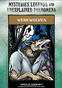 Werewolves (Mysteries, Legends, and Unexplained Phenomena) (Repost)