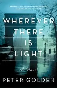 «Wherever There Is Light» by Peter Golden