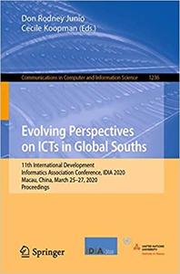 Evolving Perspectives on ICTs in Global Souths: 11th International Development Informatics Association Conference, IDIA