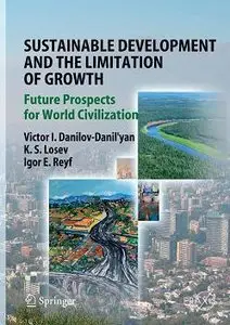 Sustainable Development and the Limitation of Growth: Future Prospects for World Civilization