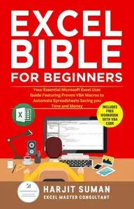 Excel Bible for Beginners: Your Essential Microsoft Excel User Guide