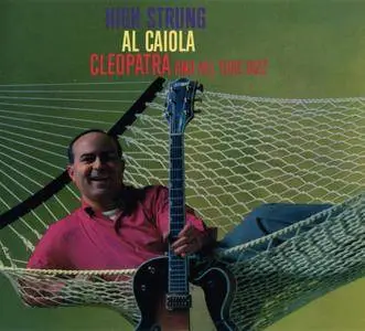 Al Caiola - High Strung + Cleopatra And All That Jazz (2016) {Blue Moon BMCD 875 rec 1957-1963}