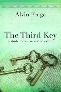 «The Third Key» by Alvin Fruga