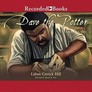 Dave the Potter: Artist, Poet, Slave [Audiobook]
