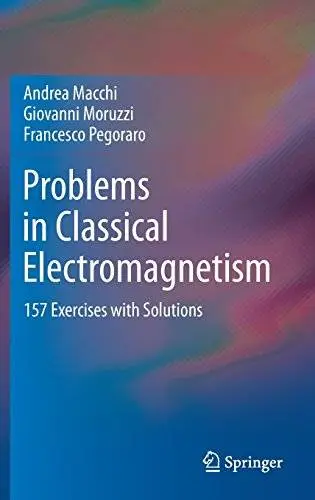 Problems in Classical Electromagnetism: 157 Exercises with Solutions