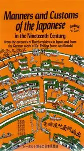 «Manners and Customs of the Japanese in the Nineteenth Century» by Philipp Franz von Siebold