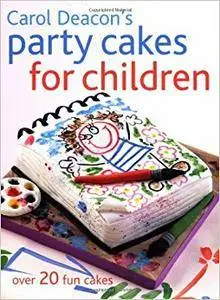 Party Cakes for Children: Over 20 Fun Cakes