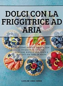 Dolci con la Friggitrice ad aria