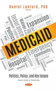 Medicaid: Politics, Policy, and Key Issues