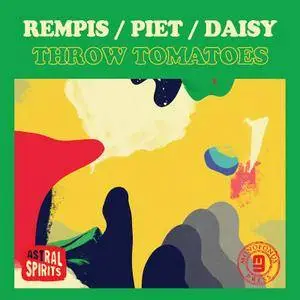 Rempis / Piet / Daisy - Throw Tomatoes (2018)