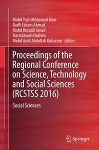 Proceedings of the Regional Conference on Science, Technology and Social Sciences (RCSTSS 2016): Social Sciences (Repost)