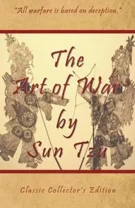 The Art of War by Sun Tzu - Classic Collector's Edition