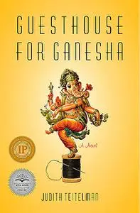 «Guesthouse for Ganesha» by Judith Teitelman