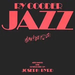 Ry Cooder - Jazz - 1978 (24/96 Vinyl Rip) *NEW-RIP+REPOST*