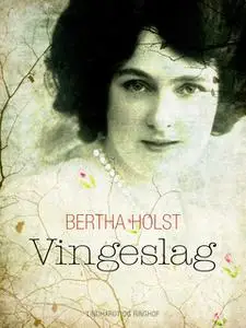 «Vingeslag» by Bertha Holst