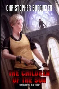 The Children of the Sun (The II AM Trilogy Book 3) - Christopher Buecheler