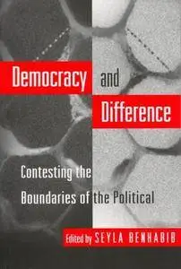 Democracy and Difference: Contesting the Boundaries of the Political (Princeton Paperbacks)