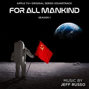Jeff Russo - For All Mankind: Season 1 (Apple TV+ Original Series Soundtrack) (2020)