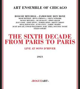 Art Ensemble of Chicago - The Sixth Decade: From Paris to Paris (2023)
