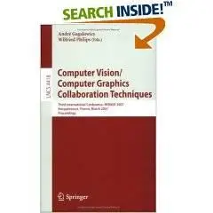 Computer Vision/Computer Graphics Collaboration Techniques: Third International Conference on Computer Vision/Computer Graphics