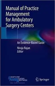 Manual of Practice Management for Ambulatory Surgery Centers: An Evidence-Based Guide