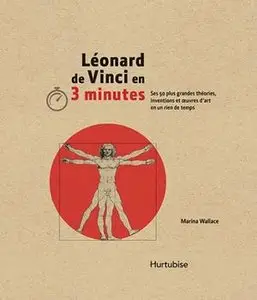 Léonard de Vinci en 3 minutes