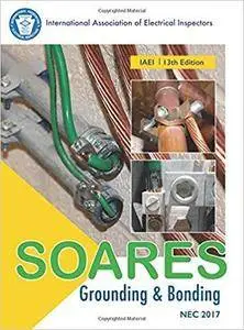 Soares Grounding & Bonding, NEC 2017 (13th Edition)