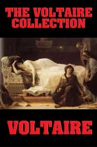 «The Voltaire Collection» by Voltaire