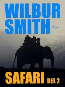 «Safari del 2» by Wilbur Smith