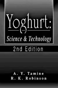 Yoghurt: Science and Technology, Second Edition (Repost)