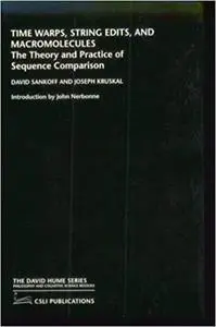 Time Warps, String Edits, and Macromolecules: The Theory and Practice of Sequence Comparison [Repost]