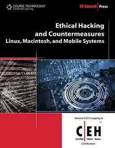 Ethical Hacking and Countermeasures: Linux, Macintosh and Mobile Systems (Repost)