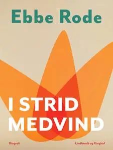 «I strid medvind» by Ebbe Rode