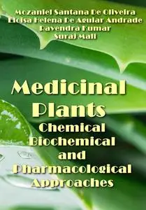 "Medicinal Plants: Chemical, Biochemical, and Pharmacological Approaches" ed. by Mozaniel Santana De Oliveira, et al.