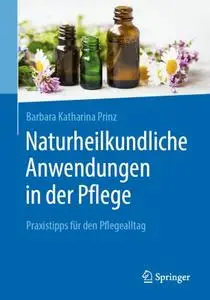 Naturheilkundliche Anwendungen in der Pflege: Praxistipps für den Pflegealltag