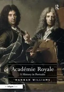 Académie Royale: A History in Portraits