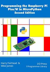 Programming the Raspberry Pi Pico/W in MicroPython, 2nd Edition