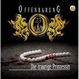 Offenbarung 23 - 10 - Die traurige Prinzessin (german)