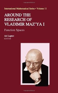 Around the Research of Vladimir Maz'ya I: Function Spaces (International Mathematical Series)