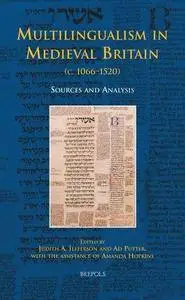 Multilingualism in Medieval Britain (c. 1066–1520): Sources and Analysis