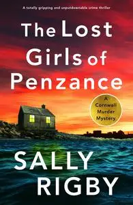 The Lost Girls of Penzance - Sally Rigby