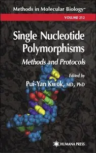 Pui-Yan Kwok, Single Nucleotide Polymorphisms: Methods and Protocols (Repost) 
