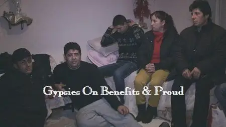 Channel 5 - Gypsies on Benefits and Proud (2014)