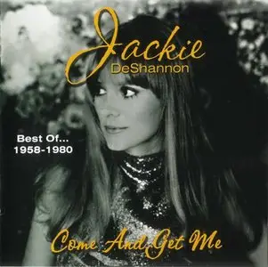 Jackie DeShannon - Come And Get Me- Best Of 1958-1980 (2000) *Re-Up*