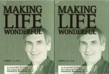 Marshall Rosenberg - Making Life Wonderful